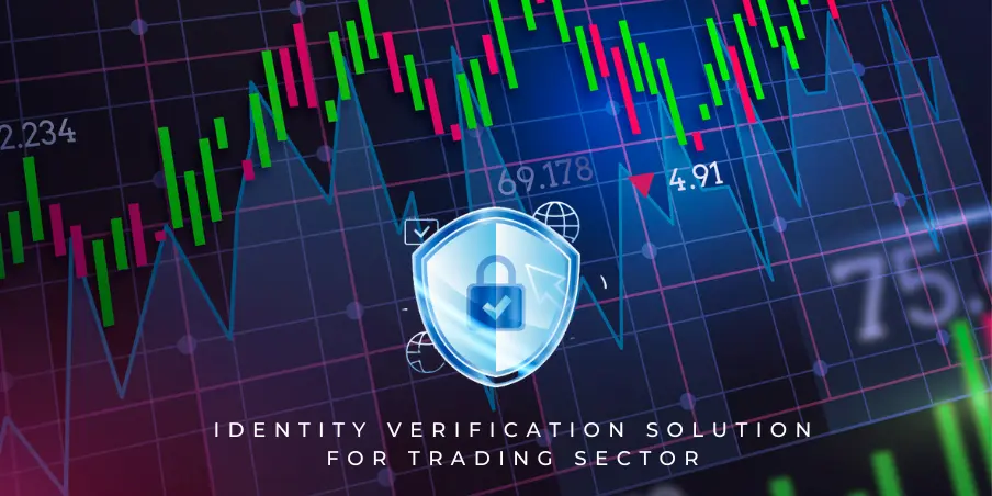 Identity Verification Solution for Trading Sector