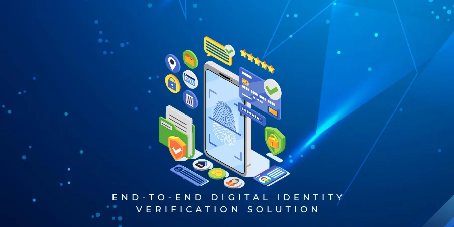 end-to-end digital identity verification solution