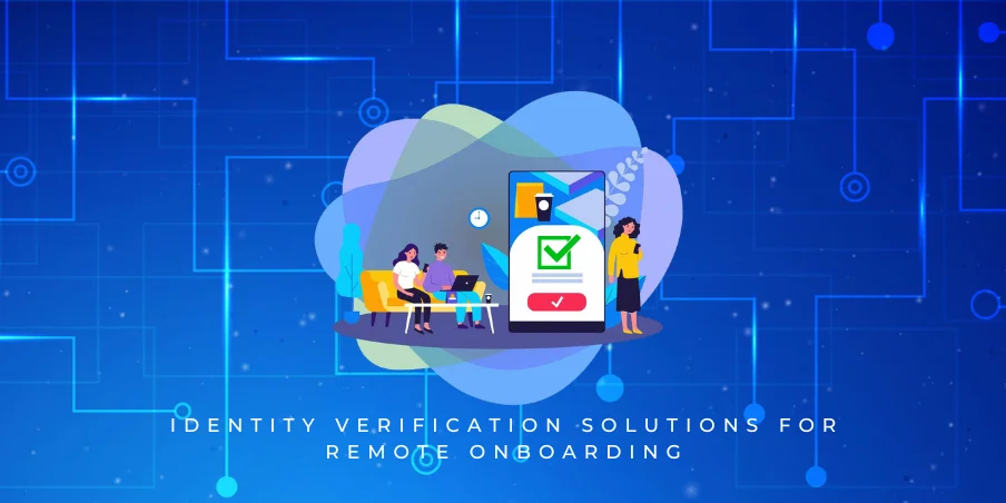 identity verification solutions for remote onboarding