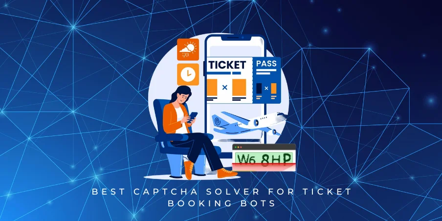 best captcha solver for ticket booking bots