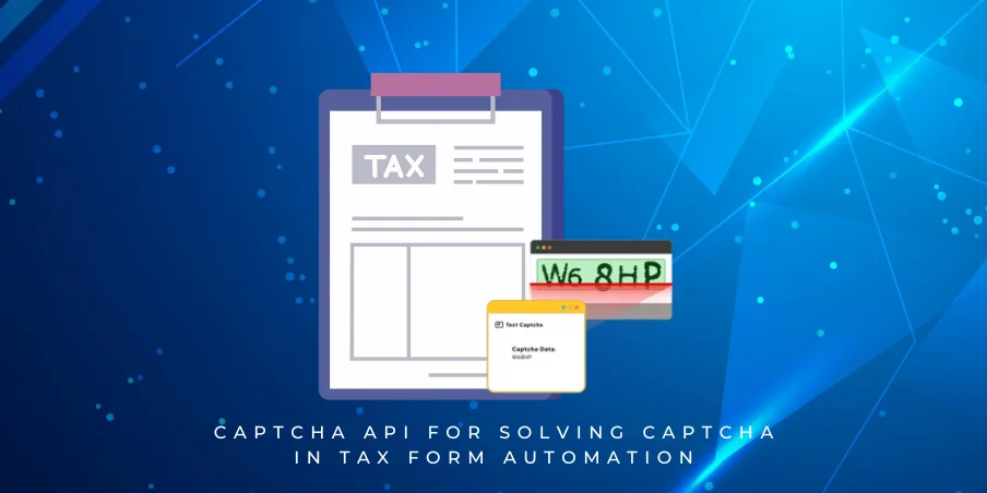 captcha api for solving captcha in tax form automation