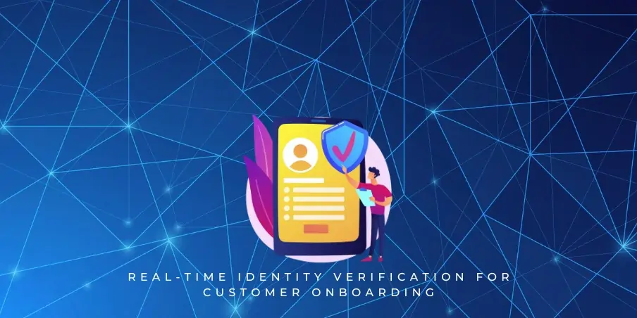 real-time identity verification for customer onboarding
